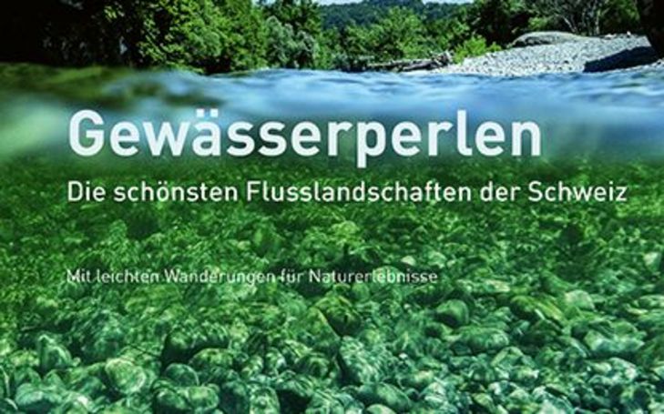 Gewässerperlen der Schweiz
