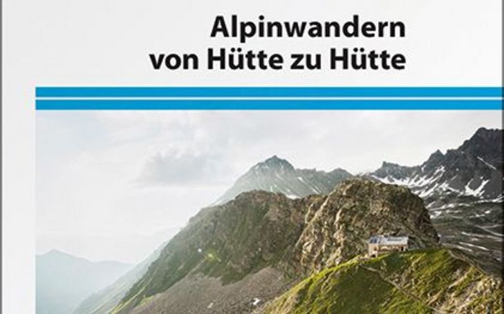 Alpinwandern von Hütte zu Hütte