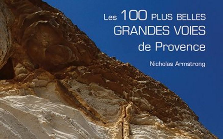 Les 100 plus belles grandes voies de Provence