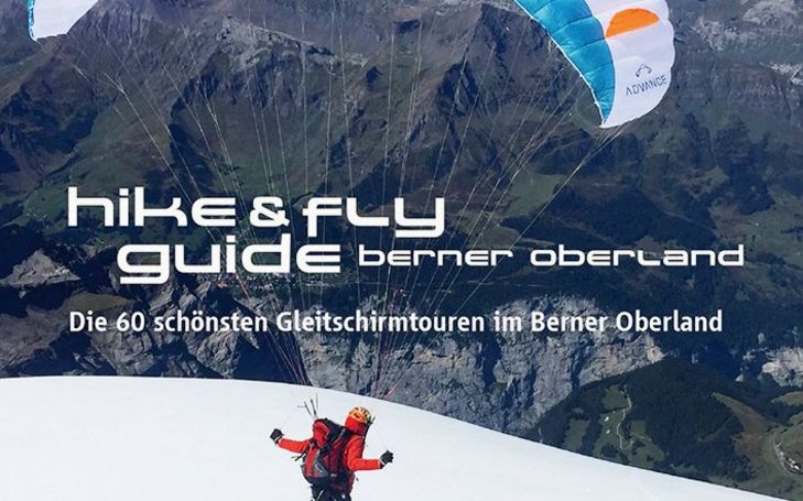 Hike &amp; Fly Guide Berner Oberland