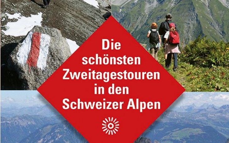Die schönsten Zweitagestouren in den Schweizer Alpen